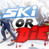 Ski or Die