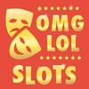 OMG LOL Funny Slots